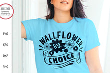Load image into Gallery viewer, Wallflower by Choice SVG - Funny Introvert Designs