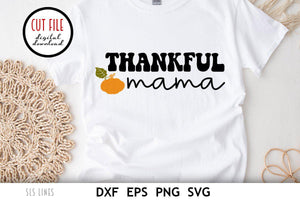 Autumn SVG | Thankful Mama Cut File - SLSLines