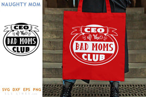 Bad Moms Club SVG - Naughty Mom Design - SLSLines