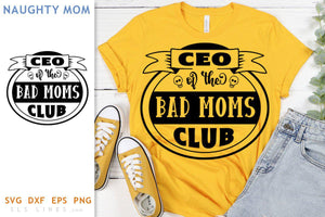 Bad Moms Club SVG - Naughty Mom Design - SLSLines