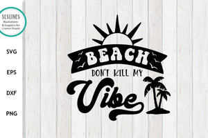 Beach Drinks SVG - Beach Don't Kill My Vibe Cut File - SLSLines