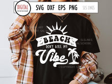 Load image into Gallery viewer, Beach Drinks SVG - Beach Don&#39;t Kill My Vibe Cut File - SLSLines