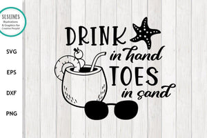 Beach Drinks SVG - Drink in Hand Toes in Sand Cut File - SLSLines