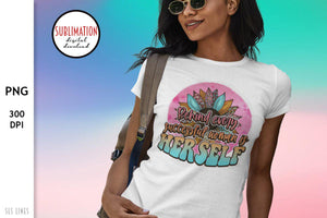Behind Every Successful Woman is Herself PNG - Small Business Sublimation - SLSLines