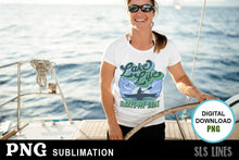 Load image into Gallery viewer, Boating &amp; Lake Sublimation - Lake Life PNG - SLSLines