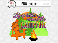 Load image into Gallery viewer, Camping Sublimation PNG - Life Better Around the Campfire - SLSLines