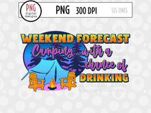 Load image into Gallery viewer, Camping Sublimation PNG - Weekend Forecast Camping - SLSLines