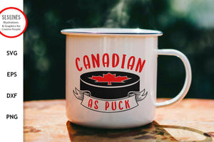 Canada Day SVG - Canadian as Puck Cut File - SLSLines