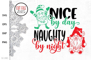 Christmas Gnomes SVG - Nice by Day Naughty by Night - SLSLines