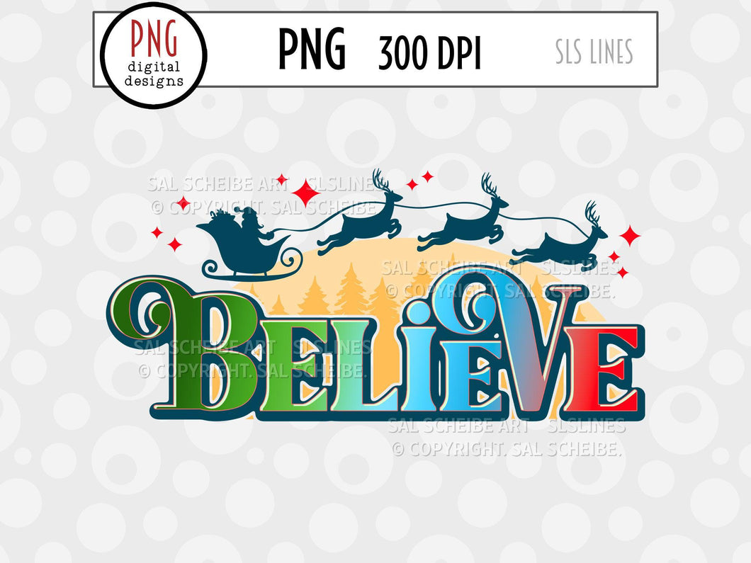 Christmas Sublimation - Believe Santa Claus with Reindeer PNG - SLSLines