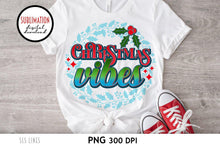 Load image into Gallery viewer, Christmas Sublimation - Christmas Vibes with Florals &amp; Holly PNG - SLSLines