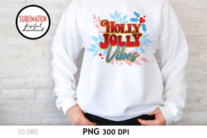 Christmas Sublimation - Holly Jolly Vibes PNG - SLSLines