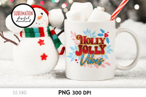Christmas Sublimation - Holly Jolly Vibes PNG - SLSLines