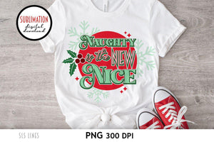 Christmas Sublimation - Naughty is the New Nice PNG - SLSLines
