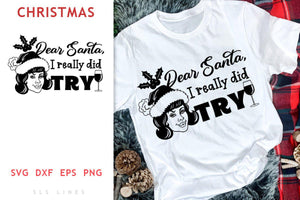 Christmas SVG - Dear Santa I Really Did Try Cut File - SLSLines