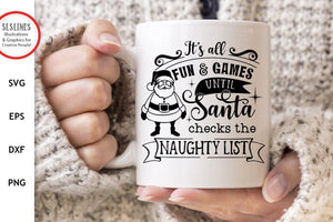 Christmas SVG - Fun & Games Until Santa Checks the Naughty List - SLSLines
