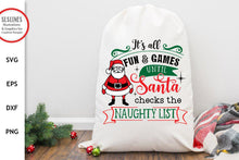 Load image into Gallery viewer, Christmas SVG - Fun &amp; Games Until Santa Checks the Naughty List - SLSLines
