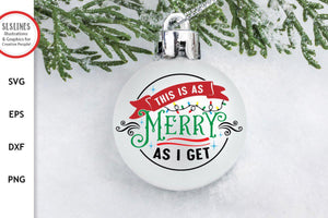 Christmas SVG - This is as merry as I get Cut File - SLSLines