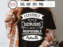 Load image into Gallery viewer, Cleverly Disguised as a Responsible Adult SVG - Funny Designs - SLSLines