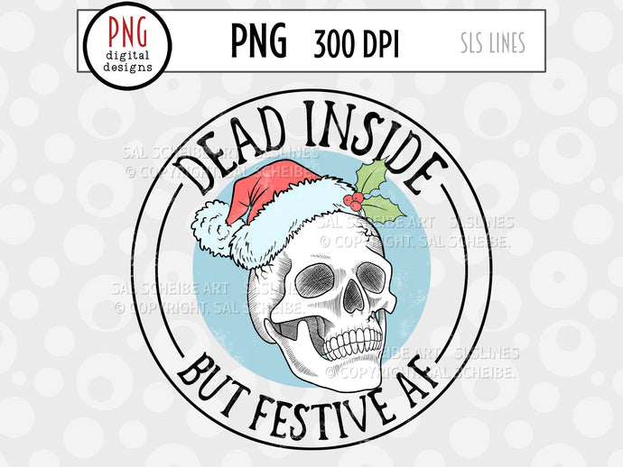 Dead Inside but Festive AF - Christmas Sublimation PNG - SLSLines
