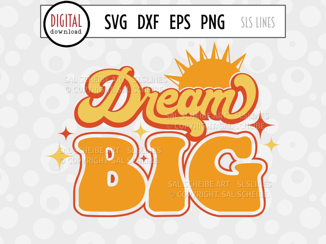 Dream Big SVG - Vintage Style Positivity Cut File - SLSLines