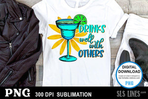 Drinks Well with Others - Alcohol Sublimation - SLSLines