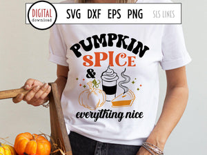 Fall SVG | Pumpkin Spice & Everything Nice Cut File - SLSLines