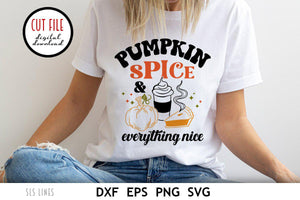 Fall SVG | Pumpkin Spice & Everything Nice Cut File - SLSLines