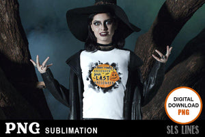 Halloween Sublimation Design - Ready for Halloween Since Last Halloween - SLSLines