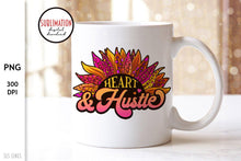 Load image into Gallery viewer, Heart &amp; Hustle Sunflower PNG - Small Business Sublimation - SLSLines