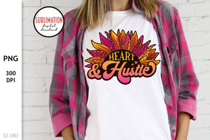 Heart & Hustle Sunflower PNG - Small Business Sublimation - SLSLines