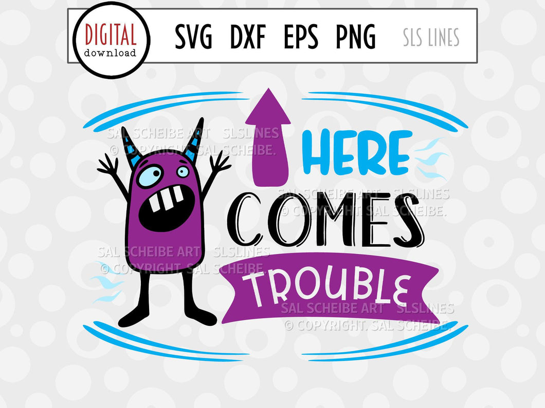 Kids' Monster Design SVG - Here Comes Trouble PNG - SLSLines