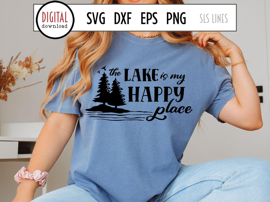 Lake & Cabin SVG - Lake is My Happy Place Cut File - SLSLines