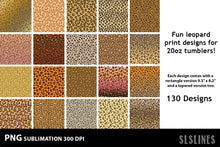 Load image into Gallery viewer, Leopard Print Bundle - 130 Tumbler Sublimation Designs 20 oz - SLSLines
