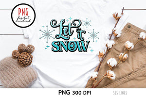 Let it Snow Snowflakes - Christmas & Winter Sublimation PNG - SLSLines