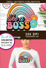 Load image into Gallery viewer, Like a Boss PNG - Small Business Sublimation Design - SLSLines