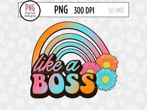 Like a Boss PNG - Small Business Sublimation Design - SLSLines