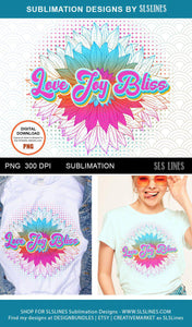 Love Joy Bliss - Boho Sunflower Sublimation Design - SLSLines