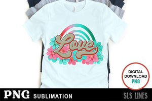 Love Sublimation - Flowers & Rainbow PNG - SLSLines