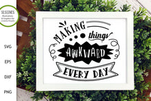 Load image into Gallery viewer, Making Things Awkward SVG - Funny Adult Designs - SLSLines