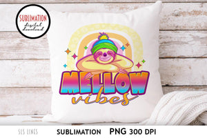 Sloth Sublimation - Mellow Vibes Relaxing PNG