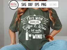 Load image into Gallery viewer, Mom Runs on Wine SVG - Naughty Mom Design - SLSLines