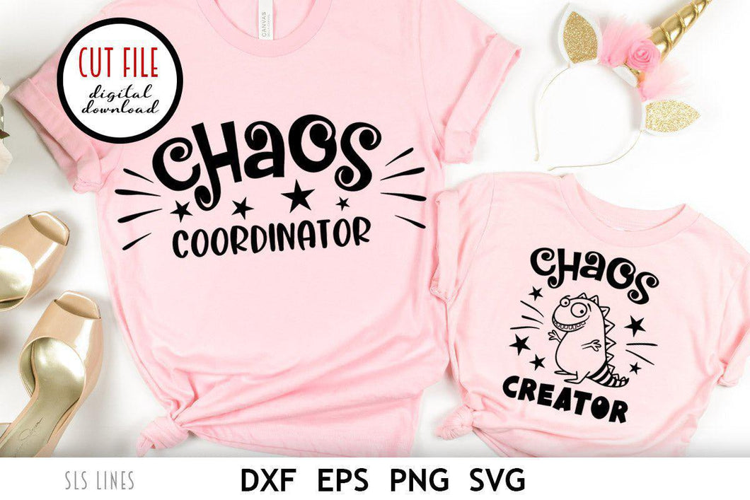 Mommy & Me SVG - Chaos Coordinator & Chaos Creator Cut File - SLSLines