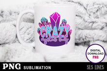 Load image into Gallery viewer, Mystical Sublimation - Crazy Crystal Lady PNG - SLSLines