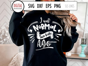 Normal Two Kids Ago SVG - Naughty Mom Design - SLSLines