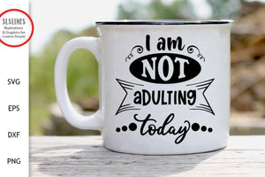 Not Adulting Today SVG - Funny Introvert Designs - SLSLines