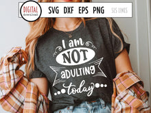 Load image into Gallery viewer, Not Adulting Today SVG - Funny Introvert Designs - SLSLines