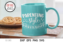 Load image into Gallery viewer, Parenting SVG - Parenting Style Survivalist Cut File - SLSLines
