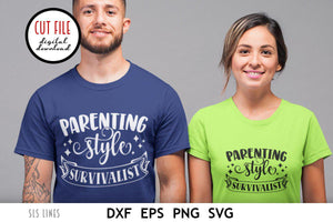 Parenting SVG - Parenting Style Survivalist Cut File - SLSLines