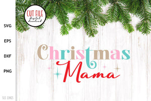 Retro Christmas SVG - Christmas Mama Cut File - SLSLines